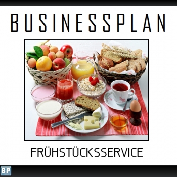 Businessplan Frühstücksservice