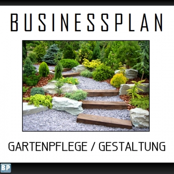 Businessplan Gartenpflege / Gestaltung