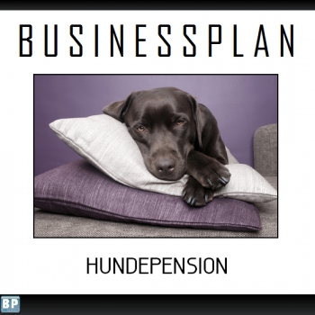 Businessplan Hundepension /-tagesstätte