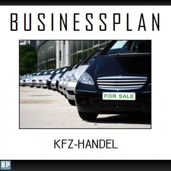 Businessplan Kfz-Handel / Autohandel
