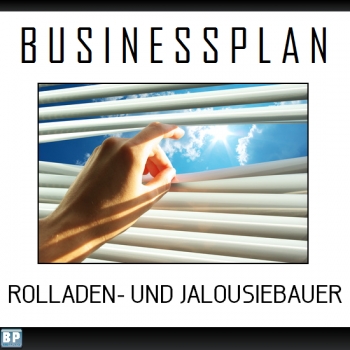 Businessplan Rolladen- und Jalousiebauer