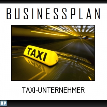 Businessplan Taxi-Unternehmer