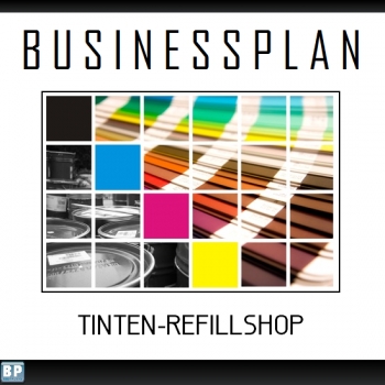 Businessplan Tinten-Refillshop
